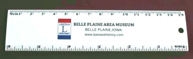 Lincoln Highway 6 inch Ruler – The Belle Plaine Area Museum and Henry B.  Tippie Annex